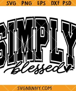 Simply blessed SVG, Christian SVG, Religious SVG, Inspirational SVG, Christian Shirt SVG, Christian Quote SVG
