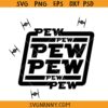 Star Wars Pew Pew SVG, Star Wars SVG, Force With You SVG, Star Wars SVG, Pew Pew Pew SVG  