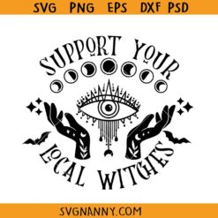 Support your local witches SVG, Funny Witch Halloween svg, Halloween Decor Gift svg, Witchy Shirt svg, Witches Halloween Shirt SVG
