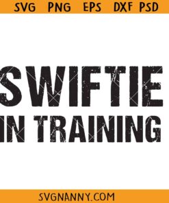 Swiftie in training SVG, Taylor Swift SVG, Swift Concert SVG, Swiftie Girl SVG, In a Swiftie World SVG, Taylor Swiftie SVG
