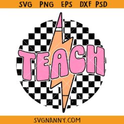 Teach checkered SVG, Teacher Svg, Teacher sign SVG, Teacher Appreciation SVG