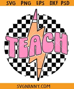 Teach checkered SVG, Teacher Svg, Teacher sign SVG, Teacher Appreciation SVG