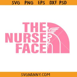 The Nurse face SVG, Nursing SVG, Nurse Shirt SVG, Nurse Life SVG, Nurse Shirt Svg, Gift For Nurse SVG, Nursery Svg, Funny nursing shirt Svg