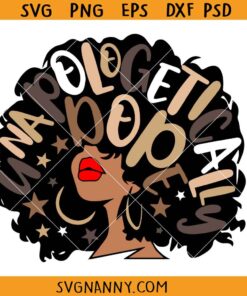 Unapologetically Dope Afro woman SVG, Africa American SVG, Black Girl Magic SVG, Dope Svg, Afro Svg, Black Woman Svg, Black Queen Svg, Melanin Svg