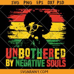 Unbothered by negative thoughts Black woman SVG, Black Girl Magic svg, Unbothered svg, black woman svg, afro woman svg, black girl svg, Melanin svg, Unbothered black girl SVG, black history month svg
