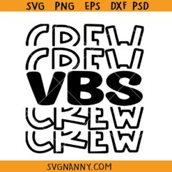 VBS crew SVG, Vacation Bible School SVG, Church Camp svg, VBS shirt svg, Bible School SVG, Vbs Shirt svg, Church Camp Shirt svg 