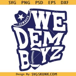 We Dem Boyz Cowboys SVG, American Football Ball Svg, Cowboys Team Quotes Svg, Game Day Svg, Cowboys Football Lover Shirt SVG