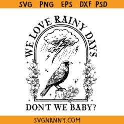 We Love Rainy Days Don't We baby Svg, Ravenhood Romance Books svg