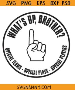 Whats up brother SVG, Funny Brother SVG, Best Brother Ever SVG, Sketch Streamer Meme SVG, Funny Quote SVG Funny Sketch Streamer SVG, Sketch Meme SVG
