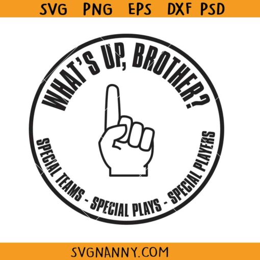 Whats up brother SVG, Funny Brother SVG, Best Brother Ever SVG, Sketch Streamer Meme SVG, Funny Quote SVG Funny Sketch Streamer SVG, Sketch Meme SVG