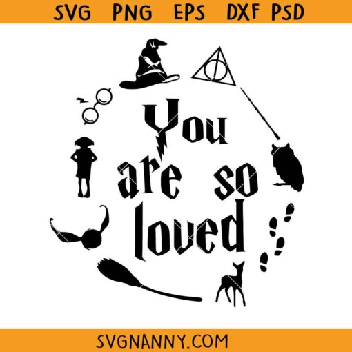 You are so loved Harry Potter SVG, You Are So Loved Svg, Hogwarts Svg, Harry Potter Svg