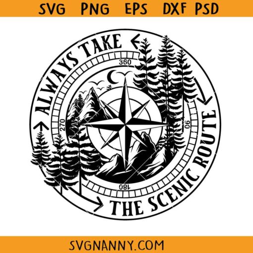 Always take the scenic route svg, Nautical Compass SVG, Camping SVG, Happy Camper SVG, Hiking SVG, Adventure Shirt SVG