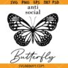 Anti social butterfly SVG, Anti Social Svg, Introvert Svg, Homebody Svg, Socially Awkward Svg     