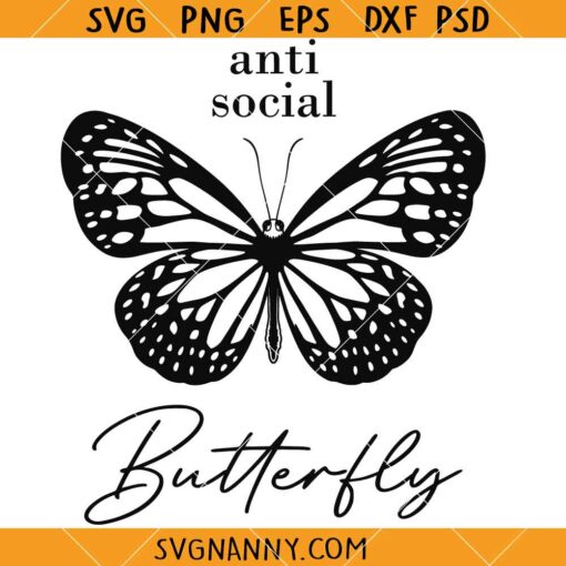 Anti social butterfly SVG, Anti Social Svg, Introvert Svg, Homebody Svg, Socially Awkward Svg     
