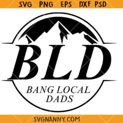 Bang Local Dads SVG, Dads SVG, Cool Cheer Dad SVG        
