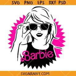 Barbie Swiftie SVG, Swiftie SVG, Barbie Movie SVG, Barbie Taylor Swift SVG