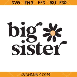 Big Sister sunflower SVG, Big Sister SVG, New Daughter SVG, Kids SVG     