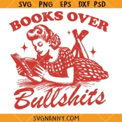 Books over Bullshit svg, Bookish SVG,  Book Lover SVG, Vintage Bookish Svg, Romance Reader SVG   