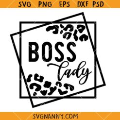 Boss lady SVG, Boss lady Leopard Print SVG, Boss lady Double Square Frame SVG, boss svg, girl boss svg, boss babe svg, hustle svg, entrepreneur svg, strong woman svg
