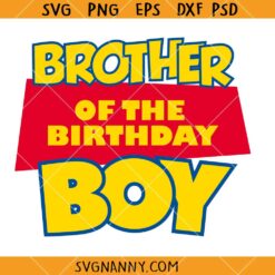 Brother of the Birthday Boy Toy Story SVG, Toy Story Birthday Boy SVG, Toy Story svg, Toy Story shirt svg