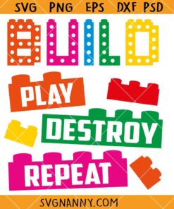 Build Play Destroy Repeat Svg, Future Engineer Svg, Colorful Block Bricks Svg, Builder Gift Idea SVG