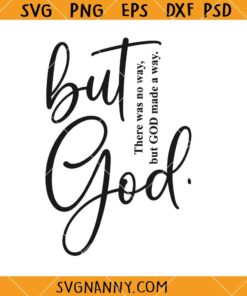 But God svg, God SVG, Christian SVG, Religious svg, God Provides svg, Christian Saying for Inspiration SVG