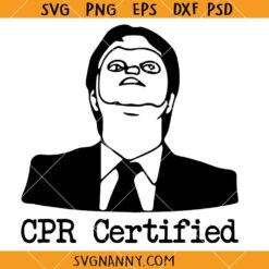 CPR certified SVG, The Office Tv Inspired SVG,  Dwight Schrute CPR Certified Svg, Funny CPR Svg, CPR Instructor SVG