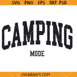 Camping mode SVG, Camping Varsity Font SVG Camping Trip svg, Happy Campground SVG, Funny Camping svg, Camping life svg, Happy Camper svg