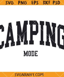 Camping mode SVG, Camping Varsity Font SVG Camping Trip svg, Happy Campground SVG, Funny Camping svg, Camping life svg, Happy Camper svg