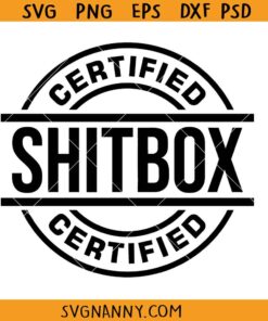 Certified Shitbox Svg, bumper sticker svg, Shitbox Svg, Car Decal Svg, Funny Svg, Sarcastic Svg