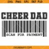 Cheer dad barcode SVG, Cheer Dad Scan For Payment SVG, Cheerleader Svg     