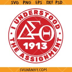 Delta Sigma Theta I Understood The Assignment svg, Red and White svg, DST SVG    