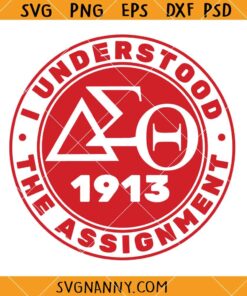 Delta Sigma Theta I Understood The Assignment svg, Red and White svg, DST SVG    