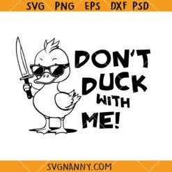 Dont duck with me SVG, Funny Meme Svg, Adult Humor Svg, Funny Duck Svg, Adult Humor Clipart SVG