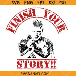 Finish your story Cody SVG, Wrestling SVG, Cody Rhodes SVG      