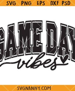 Gameday Vibes SVG, Football Game Day Shirt Svg, Game Day Vibes Svg, Game Day Svg