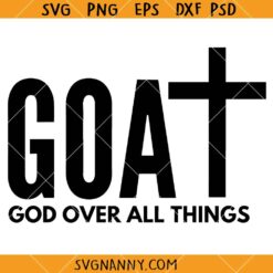 God Over All Things svg. Goat SVG, God Over All Things PNG, Christian svg    