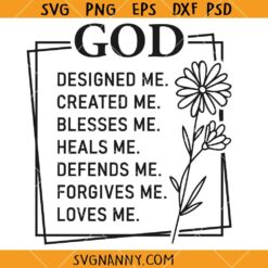 God designed me SVG, Christian SVG, Religious SVG, Inspirational SVG, Motivational SVG