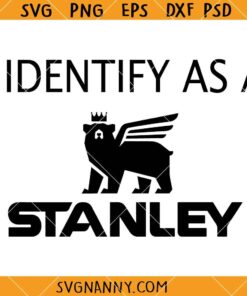 I Identify As A Stanley SVG, Stanley Quencher Tumbler Inspired SVG, Stanley Logo SVG   