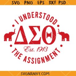 I Understood the assignment Delta Sigma Theta SVG, Delta Sigma Theta svg, Delta Sigma Theta Sorority SVG       