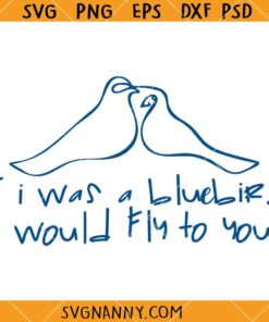 If I was bluebird I would fly to you SVG, Harry Styles Poster SVG, enchanted SVG   