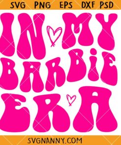 In my Barbie Era SVG, come on Barbie svg, Party Girls Shirt Svg, Barbie Movie Svg, Party Girls Svg       