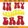 In my Cardinal Era SVG, Retro Wavy Letters SVG, Cardinal Basketball SVG, Cardinal era Basketball SVG