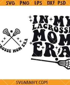 In my Lactrose mom Era SVG, Lacrosse Mom Svg, Lacrosse Coach Svg, Lacrosse Svg  