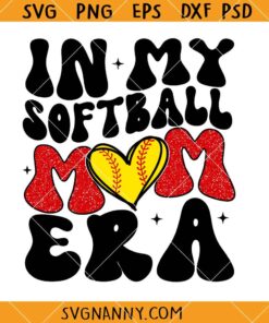 In my Softball mom Era svg, Softball Mom SVG, Softball Mom Shirt svg, Mom Era svg