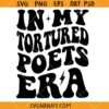 In my Tortured Poet Era SVG, bookworm svg, Taylor swift Album svg   