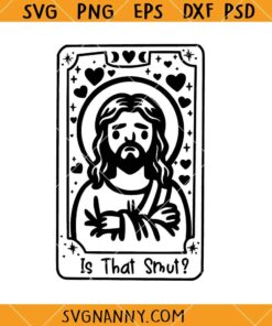 Is that Smut Jesus Tarot SVG, I saw that Jesus svg, Funny is that Smut svg, Bookish Gift for Romantasy Readers SVG   