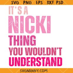 Its a Nicki thing SVG, Nicki Quote SVG, Barbie Nicki SVG, Nicki Minaj SVG, Nicki Minaj Rapper SVG   