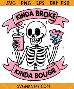 Kinda Broke kinda Bougie skeleton SVG, Western Boujee Svg, Sarcastic Skull Svg     