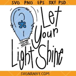 Let your light shine blue autism SVG, autism SVG, Autism awareness svg, Autism Shirt SVG
